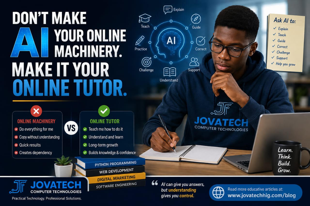 DON'T MAKE AI YOUR ONLINE MACHINERY, MAKE IT YOUR ONLINE TUTOR