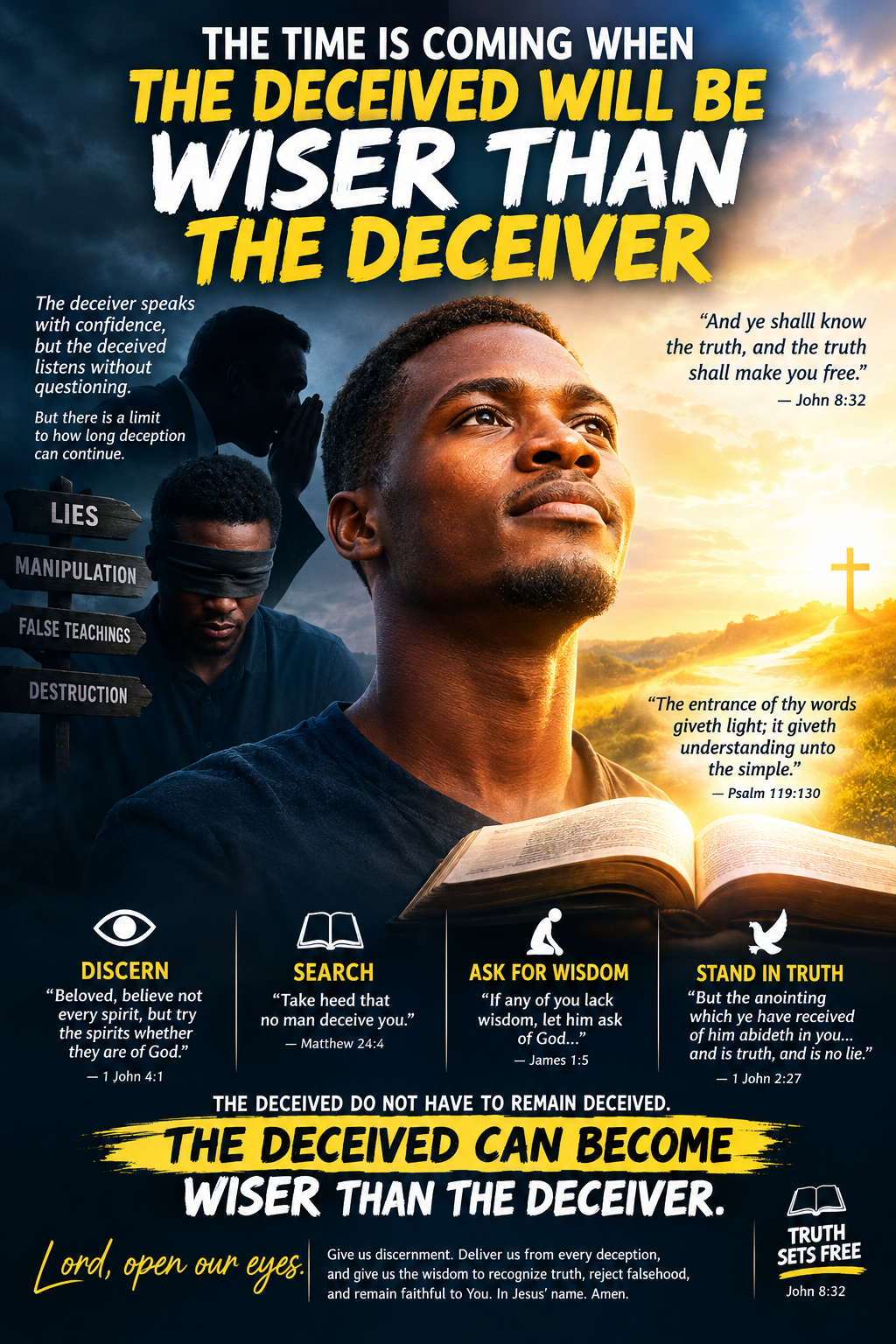 THE TIME IS COMING WHEN THE DECEIVED WILL BE WISER THAN THE DECEIVER
